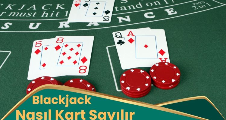 Blackjack Nasıl Kart Sayılır